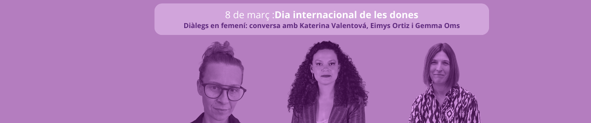 8M: Diàlegs en femení