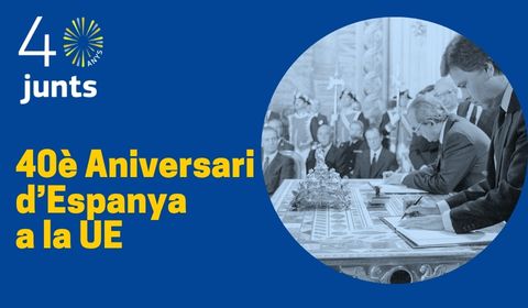 40 aniversari espanya ue